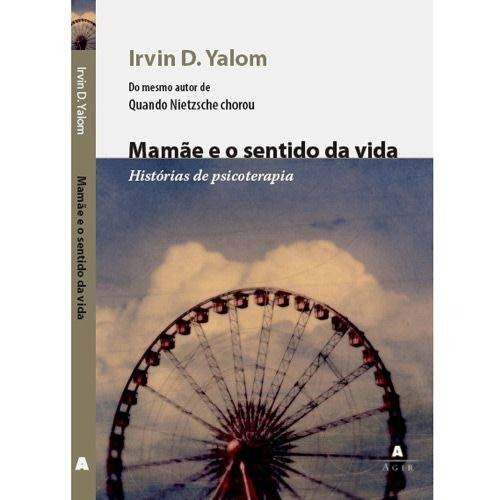 Livro - Mamãe E O Sentido Da Vida Histórias De Psicoterapia