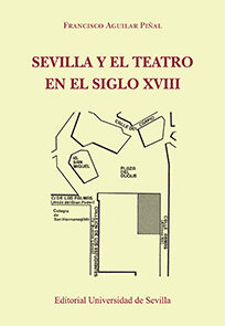 Sevilla Y El Teatro En El Siglo Xviii 2ªed - Francisco A...
