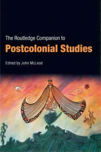 The Routledge Companion To Postcolonial Studies, De John Mcleod. Editorial Taylor Francis Ltd, Tapa Blanda En Inglés