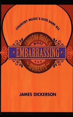 Libro Country Music's Most Embarrassing Moments - James L...