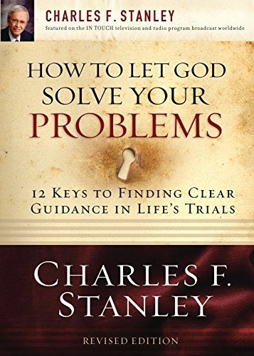 How To Let God Solve Your Problems 12 Keys For Finding Clear