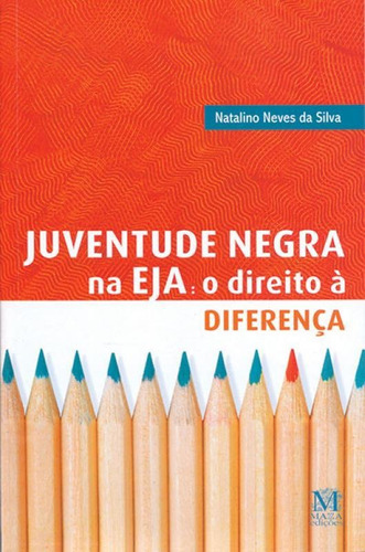 Juventude Negra Na Eja, De Natalino Neves Da Silva. Editora Mazza, Capa Mole Em Português