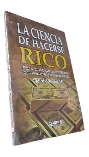 Libro: La Ciencia De Hacerse Rico - Wallace D. Wattles