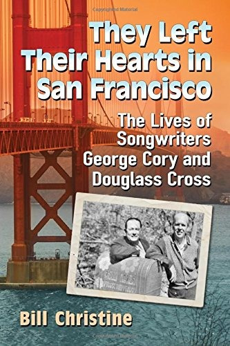 They Left Their Hearts In San Francisco The Lives Of Songwri