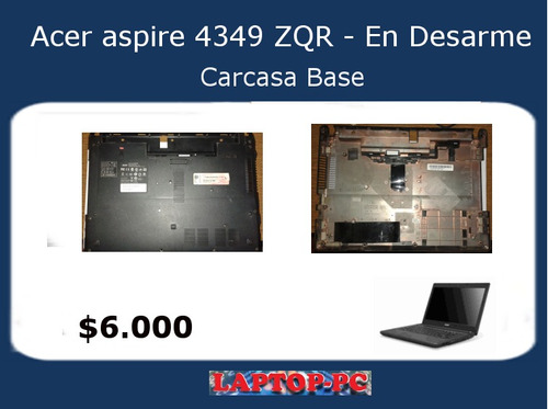 Carcasa Base Acer Aspire 4349 Zqr En Desarme