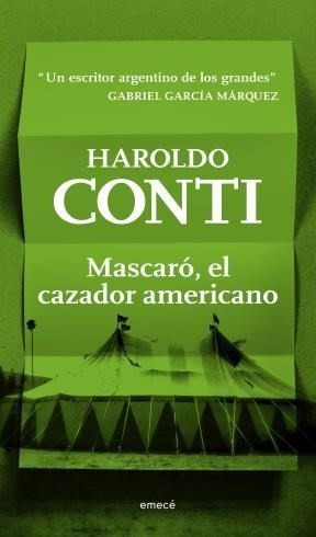 Mascaró , El Cazador Americano - Haroldo Conti - Ed. Emecé