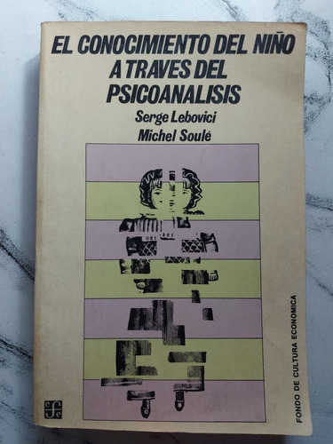 El Conocimiento Del Niño A Través Del Psicoanálisis. 52848