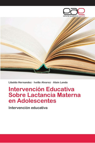 Libro:intervención Educativa Sobre Lactancia Materna En Adol