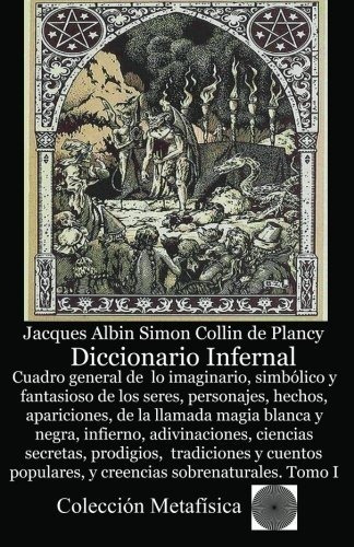 Diccionario Infernal 1 + 2, De Jacques Albin-simon Collin De Plancy. Editorial Createspace En Español