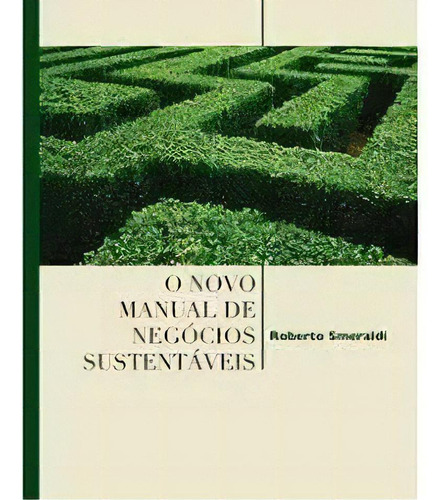 Novo Manual De Negocios Sustentaveis, O, De Smeraldi. Editora Publifolha, Capa Mole, Edição 1 Em Português, 2009