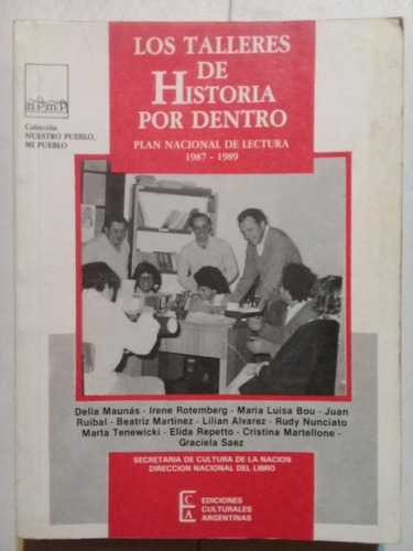 Los Talleres De Historia Por Dentro 1987-1989- Hebe Clementi