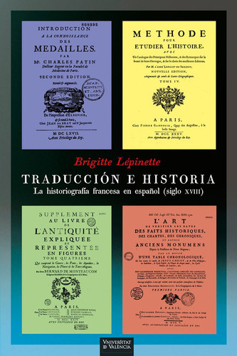Traducción E Historia, De Brigitte Lépinette. Editorial Publicacions De La Universitat De València, Tapa Blanda En Español, 2021