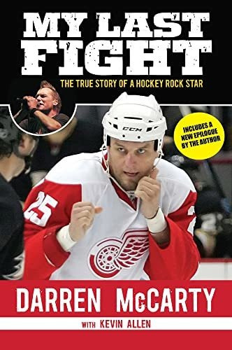 Book : My Last Fight The True Story Of A Hockey Rock Star -
