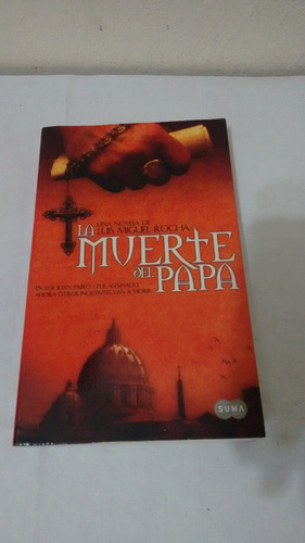 La Muerte Del Papa De Luis Miguel Rocha - Suma (usado) 