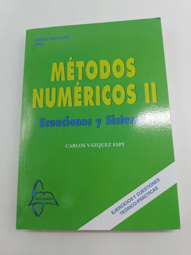 Libro Métodos Numéricos Il Ecuaciones Y Sistemas Vázquez 