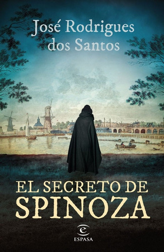 Secreto De Spinoza, El  - José Rodrigues Dos Santos