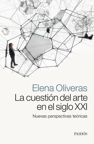 La Cuestión Del Arte En El Siglo Xxi De Elena Oliveras