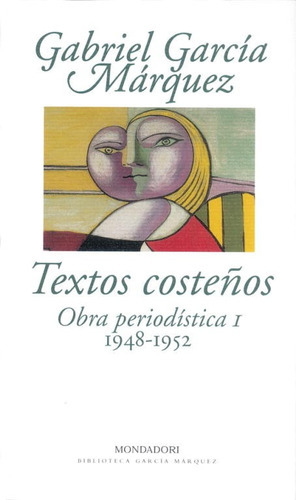 Obra Periodistica 1 Textos Costeã¿os, De Garcia Marquez,g.. Editorial Literatura Random House En Español
