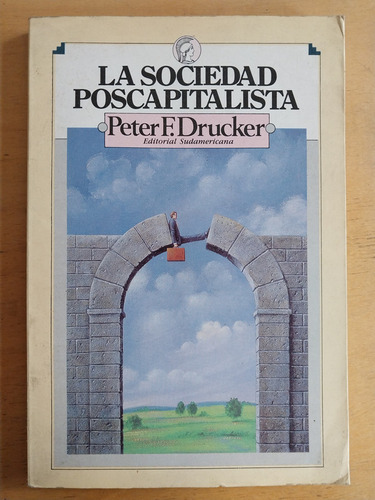 La Sociedad Poscapitalista - Drucker, Peter