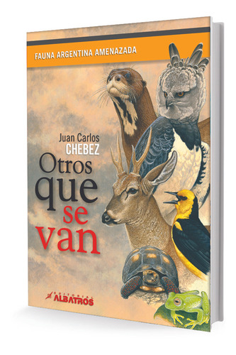 Otros Que Se Van  - Juan Carlos Chebez