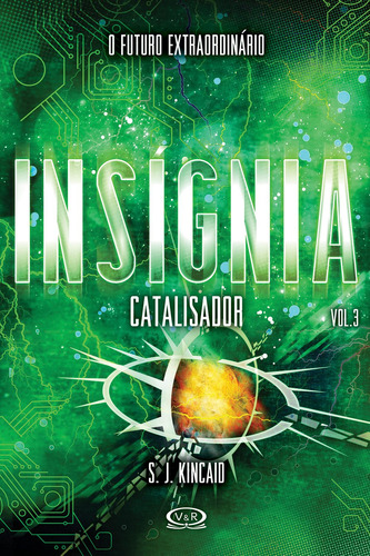 Insígnia: catalisador, de Kincaid, S. J.. Vergara & Riba Editoras, capa mole em português, 2015