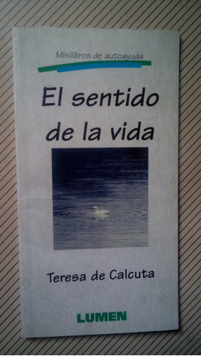 Teresa De Calcuta - El Sentido De La Vida / Autoayuda