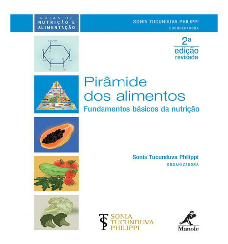 Livro Pirâmide Dos Alimentos  2 Edição - Sonia Tucunduva