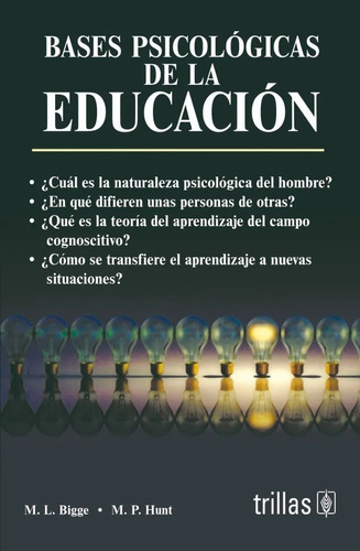 Bases Psicológicas De La Educación, De Bigge, Morris L. Hunt, Maurice P.., Vol. 1. Editorial Trillas, Tapa Blanda En Español, 1970