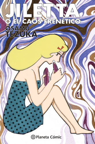 Jiletta O El Caos Frenãâ©tico, De Tezuka, Osamu. Editorial Planeta Cómic, Tapa Dura En Español