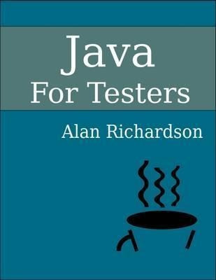 Java For Testers - Alan Richardson (paperback)