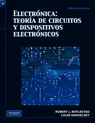 Electrónica: Teoría De Circuitos Ed 10. Robert Boylestad Pdf