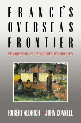 Libro France's Overseas Frontier : Departements Et Territ...