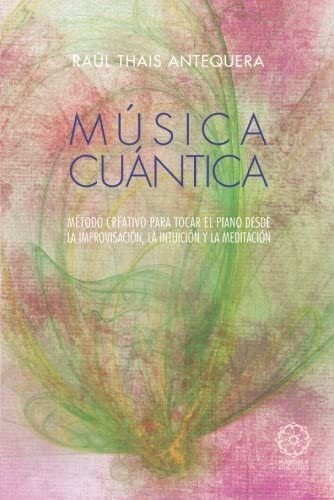Libro Música Cuántica (spanish Edition)