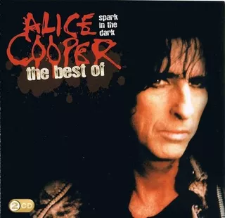 Alice Cooper - Spark In The Dark: The Best Of 2cds