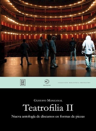 Teatrofilia Ii, De Manzanal, Gustavo. Editorial Eudeba En Español