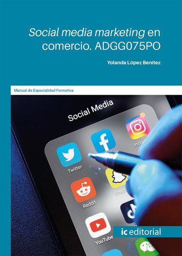 Social Media Marketing En Comercio, De Yolanda López Benítez. Ic Editorial, Tapa Blanda En Español, 2022