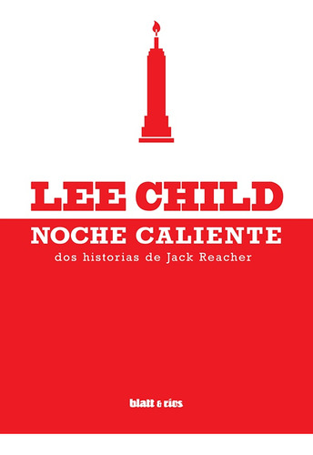 Noche Caliente. Dos Historias De Jack Reacher - Lee Child