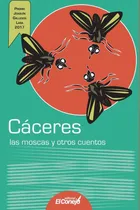 Comprar Las Moscas Y Otros Cuentos, De Jorge Luis Cáceres