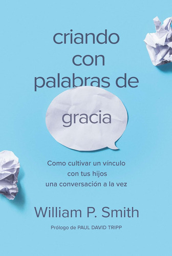 Libro Criando Con Palabras De Gracia - William P. Smith