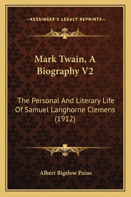 Libro Mark Twain, A Biography V2: The Personal And Litera...