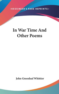 Libro In War Time And Other Poems - Whittier, John Greenl...