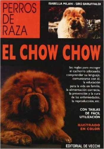 El Chow Chow - Perros De Raza, De Milani Isabella. Editorial Vecchi, Tapa Blanda En Español, 1900