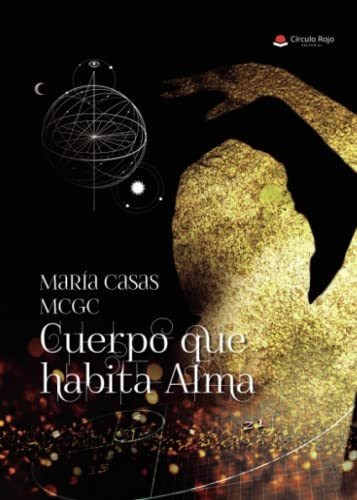 Libro Cuerpo Que Habita Alma De María Casas Mcgc