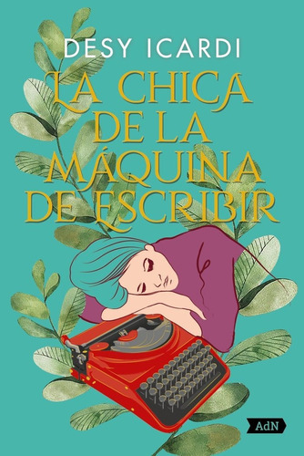 La Chica De La Maquina De Escribir Adn, De Icardi, Desy. Alianza Editorial, Tapa Dura En Español