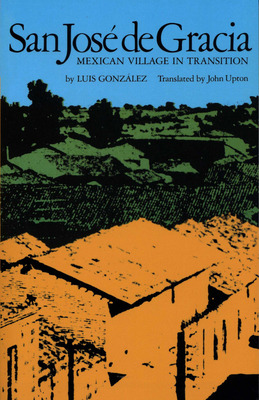 Libro San Josã© De Gracia: Mexican Village In Transition ...