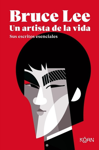 Bruce Lee: Un Artista De La Vida - Bruce Lee