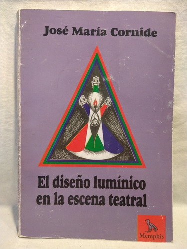 Diseño Lumínico En La Escena Teatral José Maria Cornide 