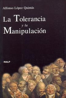 Libro La Tolerancia Y La Manipulación - Lopez Quintas, Alfo