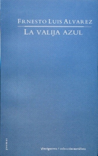 Valija Azul La De Ernesto Luis Alvarez