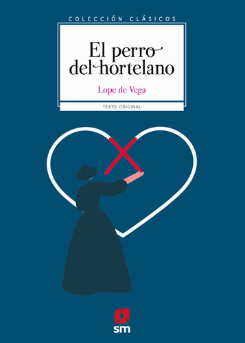 El Perro Del Hortelano, De Vega, Lope De. Editorial Ediciones Sm, Tapa Blanda En Español